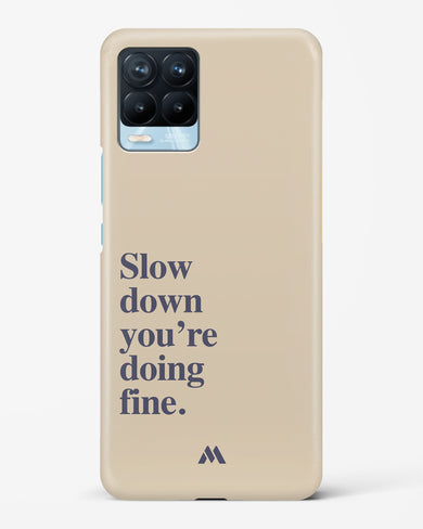 Slow Down Hard Case Phone Cover (Realme)