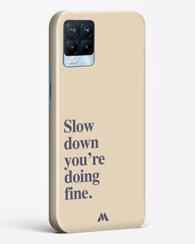 Slow Down Hard Case Phone Cover (Realme)