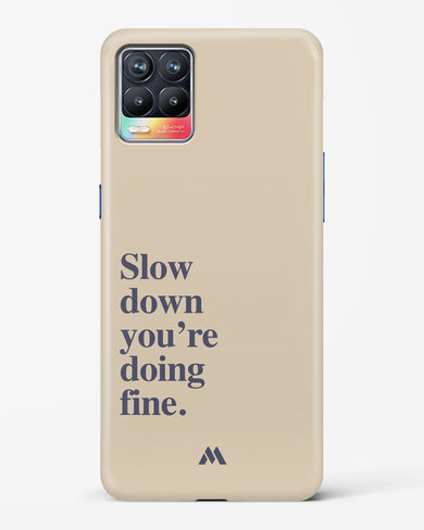 Slow Down Hard Case Phone Cover (Realme)