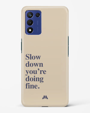 Slow Down Hard Case Phone Cover (Realme)