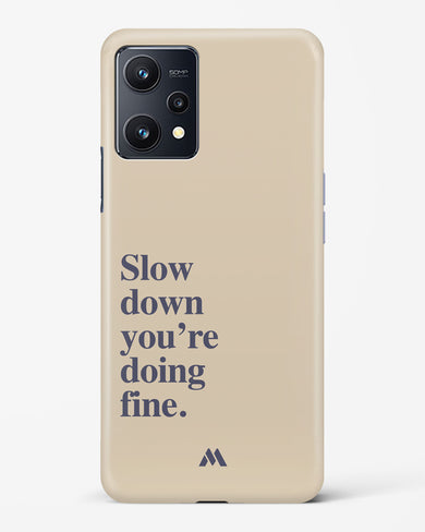 Slow Down Hard Case Phone Cover (Realme)