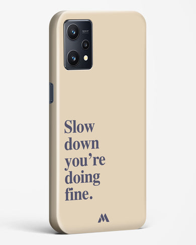 Slow Down Hard Case Phone Cover (Realme)