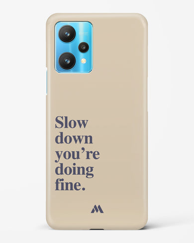 Slow Down Hard Case Phone Cover (Realme)