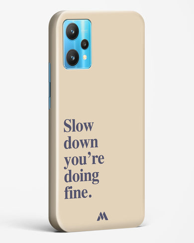 Slow Down Hard Case Phone Cover (Realme)