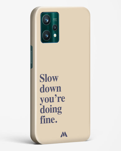 Slow Down Hard Case Phone Cover (Realme)