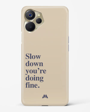 Slow Down Hard Case Phone Cover (Realme)