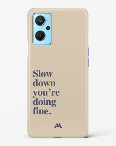 Slow Down Hard Case Phone Cover (Realme)