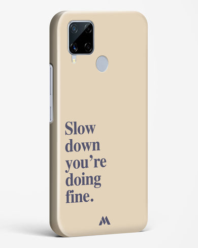 Slow Down Hard Case Phone Cover (Realme)