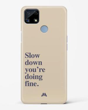 Slow Down Hard Case Phone Cover (Realme)