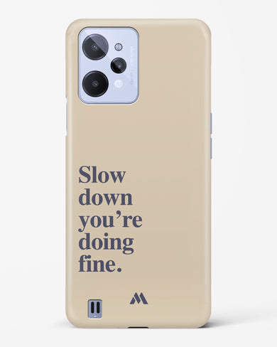 Slow Down Hard Case Phone Cover (Realme)