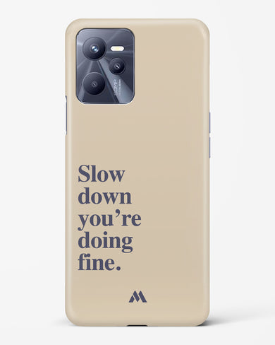 Slow Down Hard Case Phone Cover (Realme)