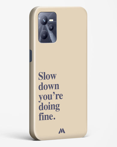 Slow Down Hard Case Phone Cover (Realme)