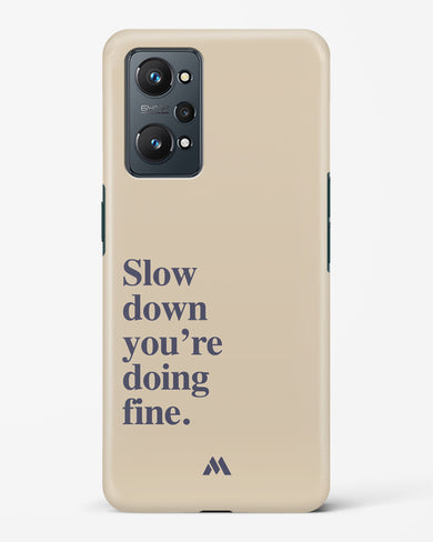 Slow Down Hard Case Phone Cover (Realme)