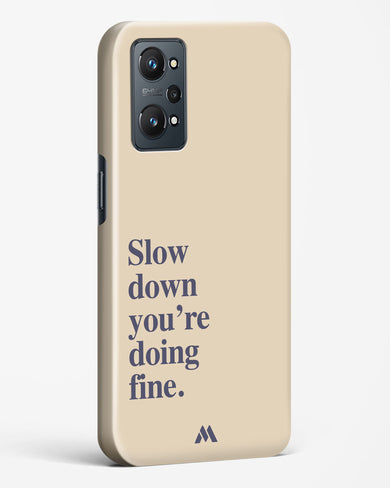 Slow Down Hard Case Phone Cover (Realme)