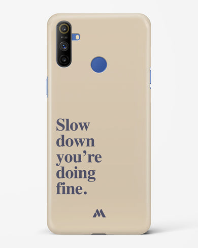 Slow Down Hard Case Phone Cover (Realme)