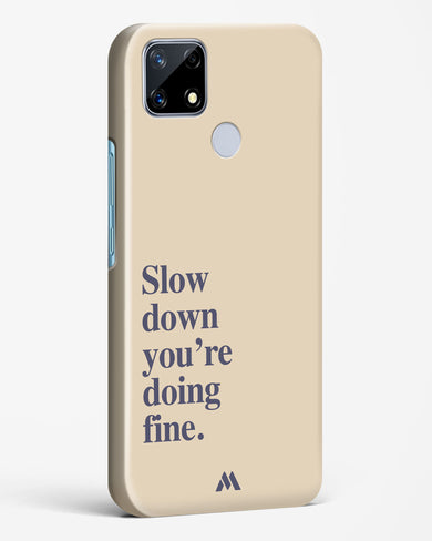 Slow Down Hard Case Phone Cover (Realme)