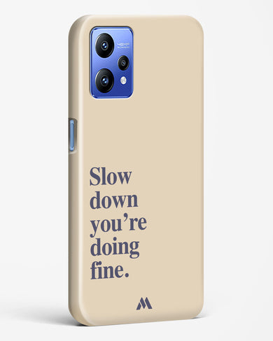 Slow Down Hard Case Phone Cover (Realme)