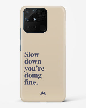 Slow Down Hard Case Phone Cover (Realme)