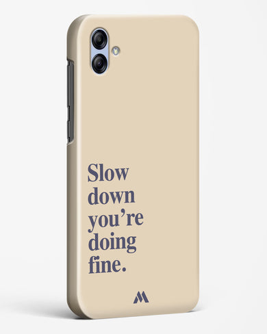 Slow Down Hard Case Phone Cover (Samsung)