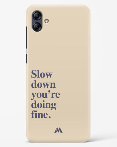 Slow Down Hard Case Phone Cover (Samsung)