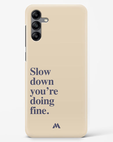 Slow Down Hard Case Phone Cover (Samsung)