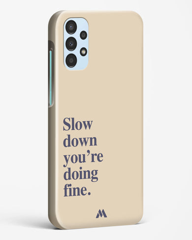 Slow Down Hard Case Phone Cover (Samsung)