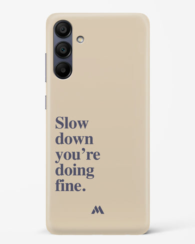 Slow Down Hard Case Phone Cover (Samsung)