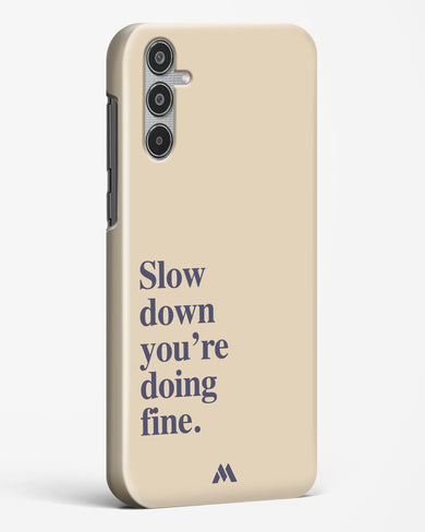 Slow Down Hard Case Phone Cover (Samsung)