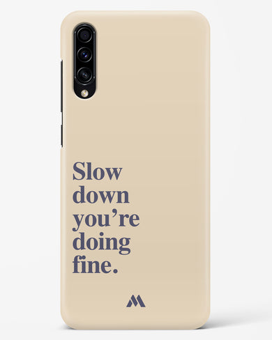 Slow Down Hard Case Phone Cover (Samsung)