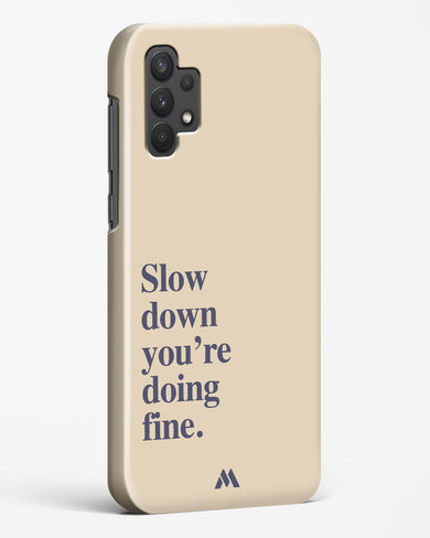 Slow Down Hard Case Phone Cover (Samsung)