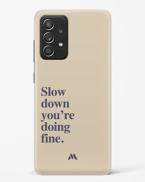 Slow Down Hard Case Phone Cover (Samsung)