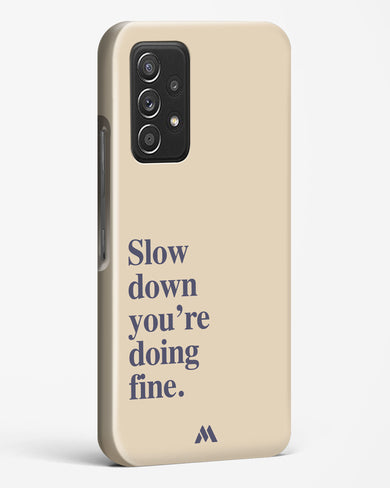 Slow Down Hard Case Phone Cover (Samsung)