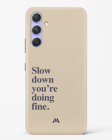 Slow Down Hard Case Phone Cover (Samsung)