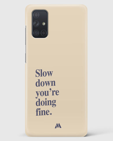 Slow Down Hard Case Phone Cover (Samsung)