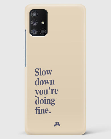 Slow Down Hard Case Phone Cover (Samsung)