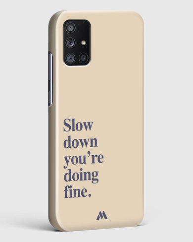 Slow Down Hard Case Phone Cover (Samsung)