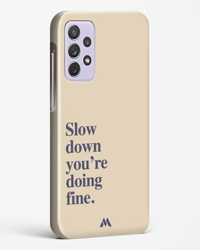 Slow Down Hard Case Phone Cover (Samsung)