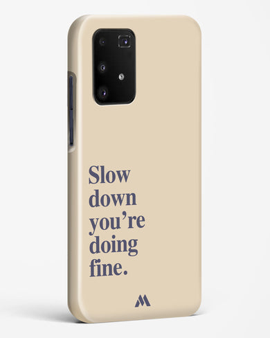 Slow Down Hard Case Phone Cover (Samsung)