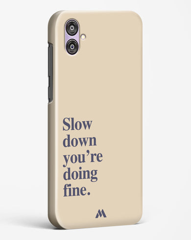 Slow Down Hard Case Phone Cover (Samsung)