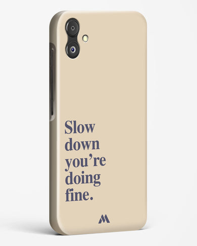 Slow Down Hard Case Phone Cover (Samsung)