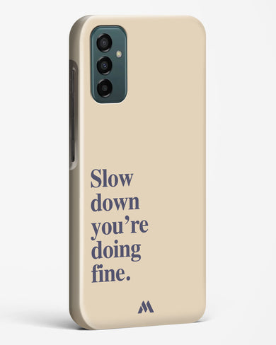 Slow Down Hard Case Phone Cover (Samsung)