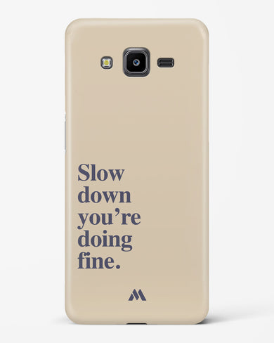 Slow Down Hard Case Phone Cover (Samsung)