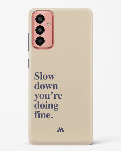 Slow Down Hard Case Phone Cover (Samsung)