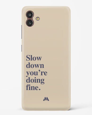 Slow Down Hard Case Phone Cover (Samsung)