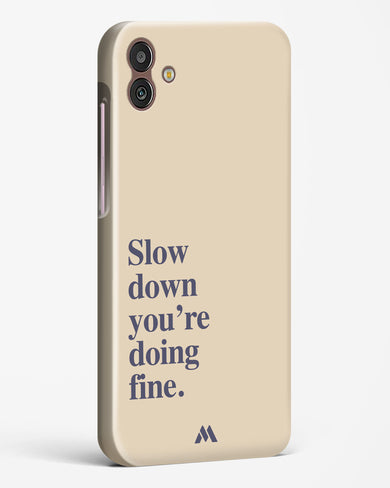 Slow Down Hard Case Phone Cover (Samsung)