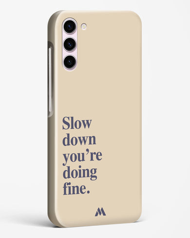 Slow Down Hard Case Phone Cover (Samsung)
