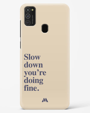 Slow Down Hard Case Phone Cover (Samsung)