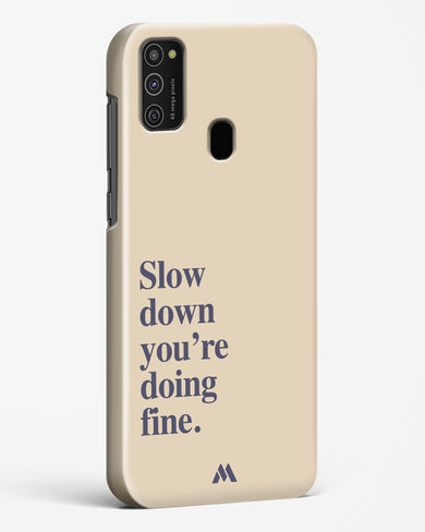 Slow Down Hard Case Phone Cover (Samsung)