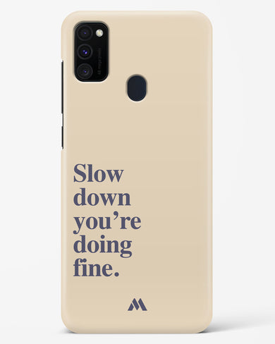 Slow Down Hard Case Phone Cover (Samsung)