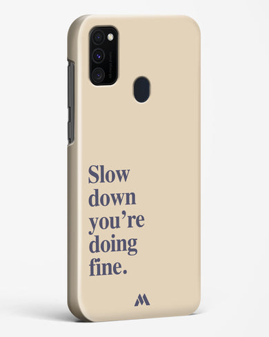 Slow Down Hard Case Phone Cover (Samsung)